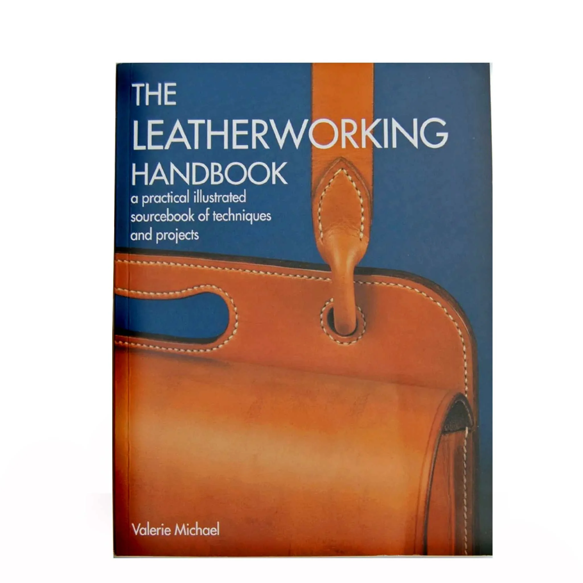 The Leatherworking Handbook by Valerie Michael